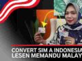 Cara konver SIM Indonesia ke SIM Malaysia. Cara Tukar Convert SIM A Menjadi Lesen Memandu Malaysia sipjos.com.