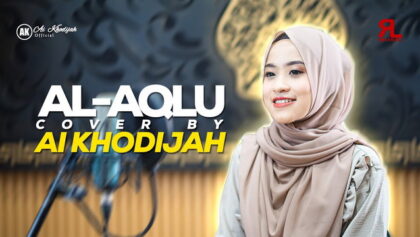 Lirik Al-Aqlu tulisan arab latin dan artinya. Lirik lagu sholawat Al-Aqlu tulisan arab latin terjemah, Lirik lagu Al-Aqlu اَلْعَقْلُ