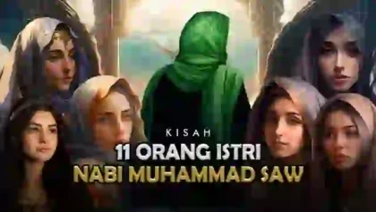 Kisah 11 Isteri Nabi Muhammad
