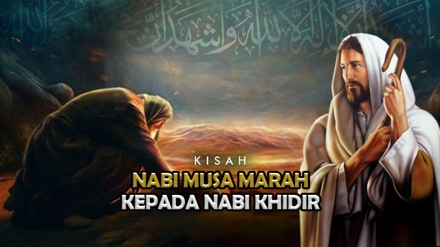 Kisah Nabi Musa Bertemu Nabi Khidir Sipjos Com