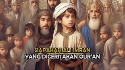 sipjos.com - Siapakah Ali Imran Dalam Al-Quran. Inilah Ali Imran Yang Di Ceritakan Dalam Al-Quran. Dalam Al-Quran Surat Ali Imran