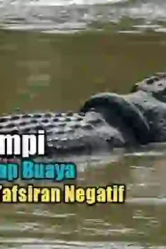 Arti Mimpi Melihat Buaya, Tafsir Mimpi Buaya. 9 Arti Mimpi Tentang Buaya, Inilah Tafsir Mimpi Tentang Buaya