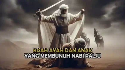 sipjos.com - Sejarah Islam Kumpulan Kisah Nabi Nabi Palsu. Kisah Ayah Dan Anak Yang Syahid Menumpas Nabi Palsu