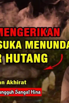 sipjos.com - Azab Orang Menunda Bayar Hutang. Azab Bagi Orang Yang Suka Menunda Bayar Hutang: Celaka Dunia Akhirat