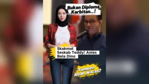 Anies Bela Dino - Anies Skakmat Teddy - Anies Bela Dino soal Sindiran Wamenlu 3 Bulan: Rekam Jejak Teruji, Bukan Karbitan!