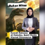 Kawah Raksasa di Meksiko Bukti Nyata Kiamat Dinosaurus