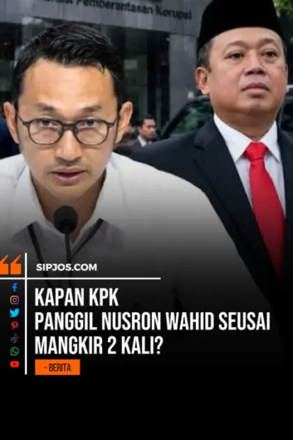 Kapan KPK panggil Nusron Wahid Mangkir Dua Kali KPK Segera Panggil Nusron Wahid KPK butuh keterangan Nusron