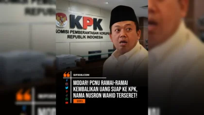 Uang Suap Nusron Wahid ke KPK - PCNU Ramai-Ramai Kembalikan Uang Suap Nusron Wahid ke KPK Yang Mengalir ke Pemilihan PBNU