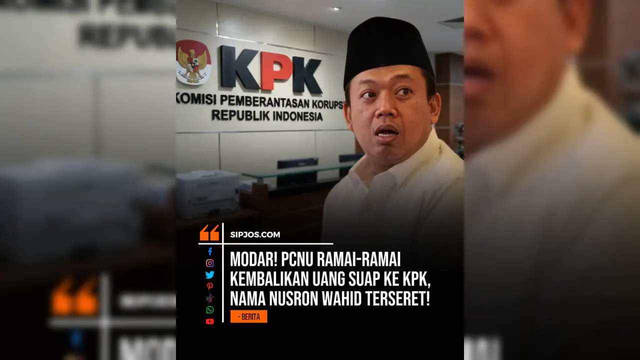 Uang Suap Nusron Wahid ke KPK - PCNU Ramai-Ramai Kembalikan Uang Suap Nusron Wahid ke KPK Yang Mengalir ke Pemilihan PBNU