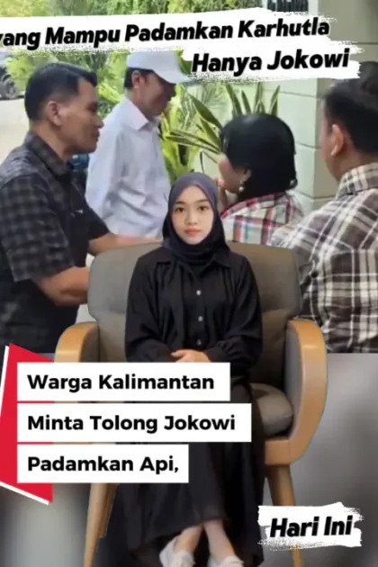 Warga Kalimantan Sowan Jokowi Minta Tolong Jokowi Padamkan Api, Hanya Jokowi yang Mampu Padamkan Api